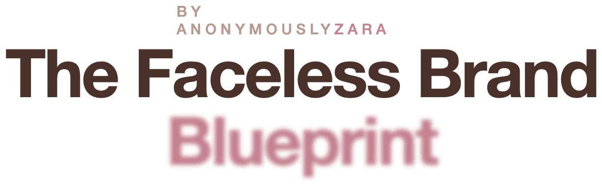 The Faceless Brand Blueprint
